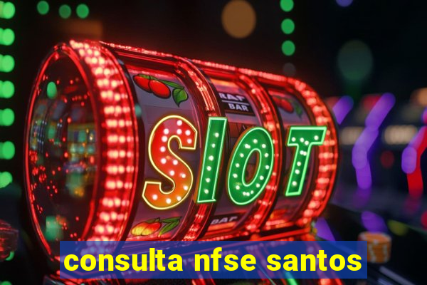 consulta nfse santos